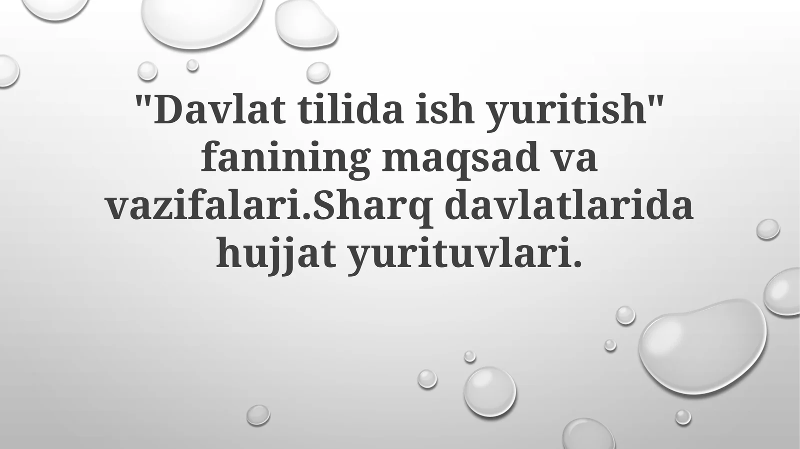 Davlattilidaishyuritish"faniningmaqsadvavazifalari.Sharqdavlatlaridahujjatyurituvlari