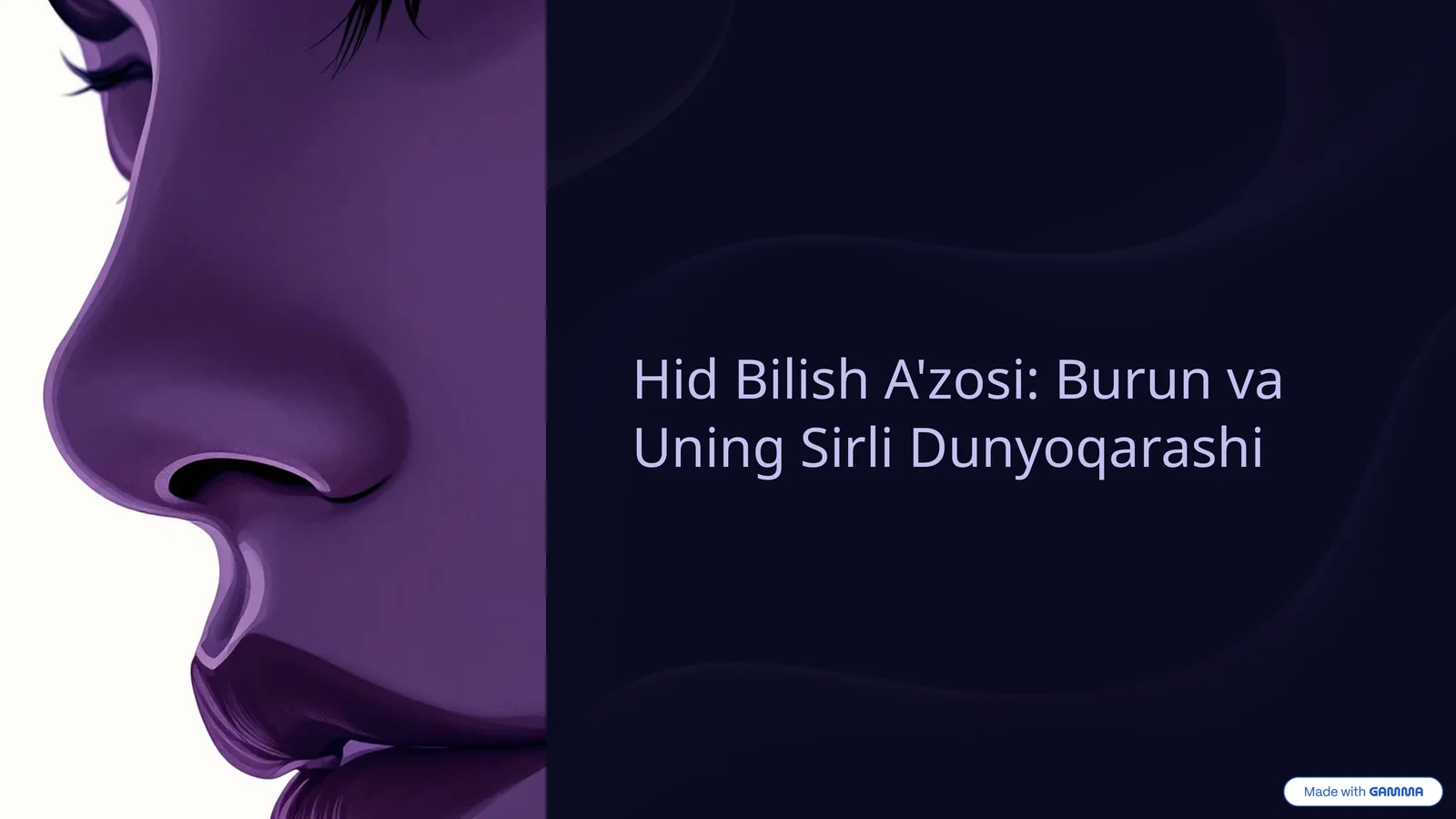 Hid Bilish A'zosi: Burun va Uning Sirli Dunyoqarashi