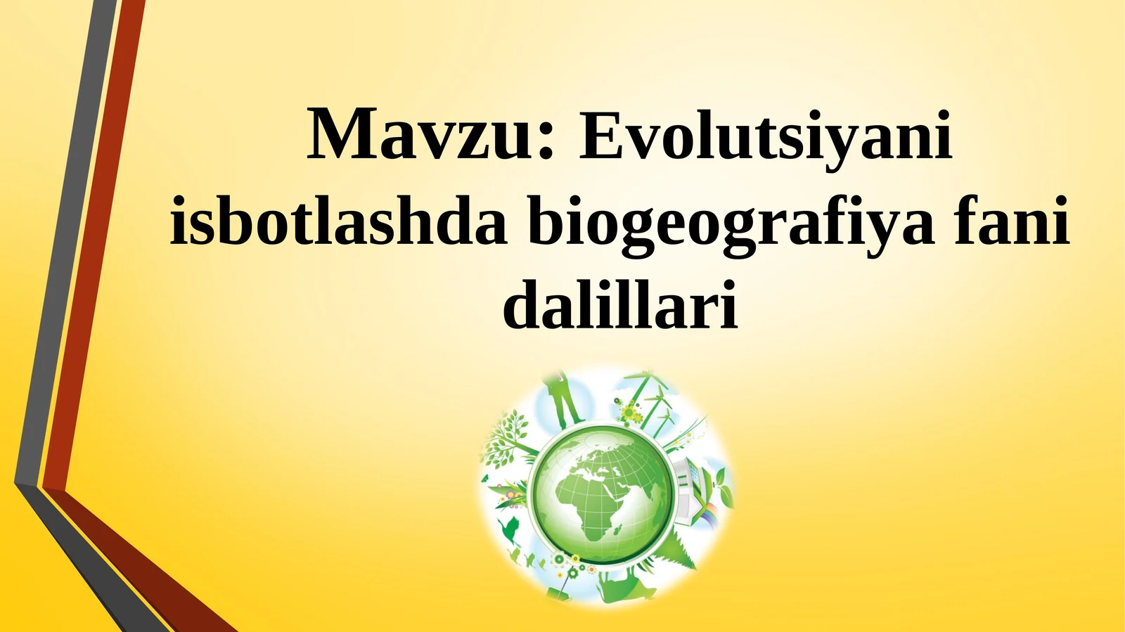 Evolutsiyani isbotlashda biogeografiya fani dalillari