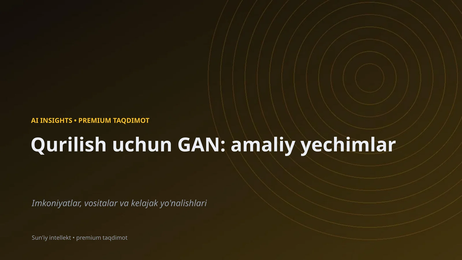 Qurilish uchun GAN: amaliy yechimlar
