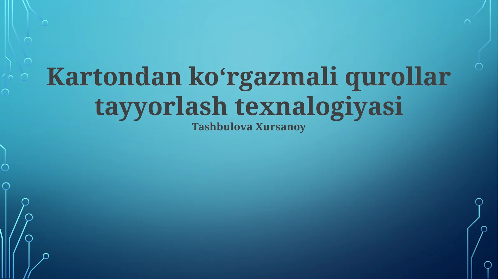 Kartondan koʻrgazmali qurollar tayyorlash texnalogiyasi