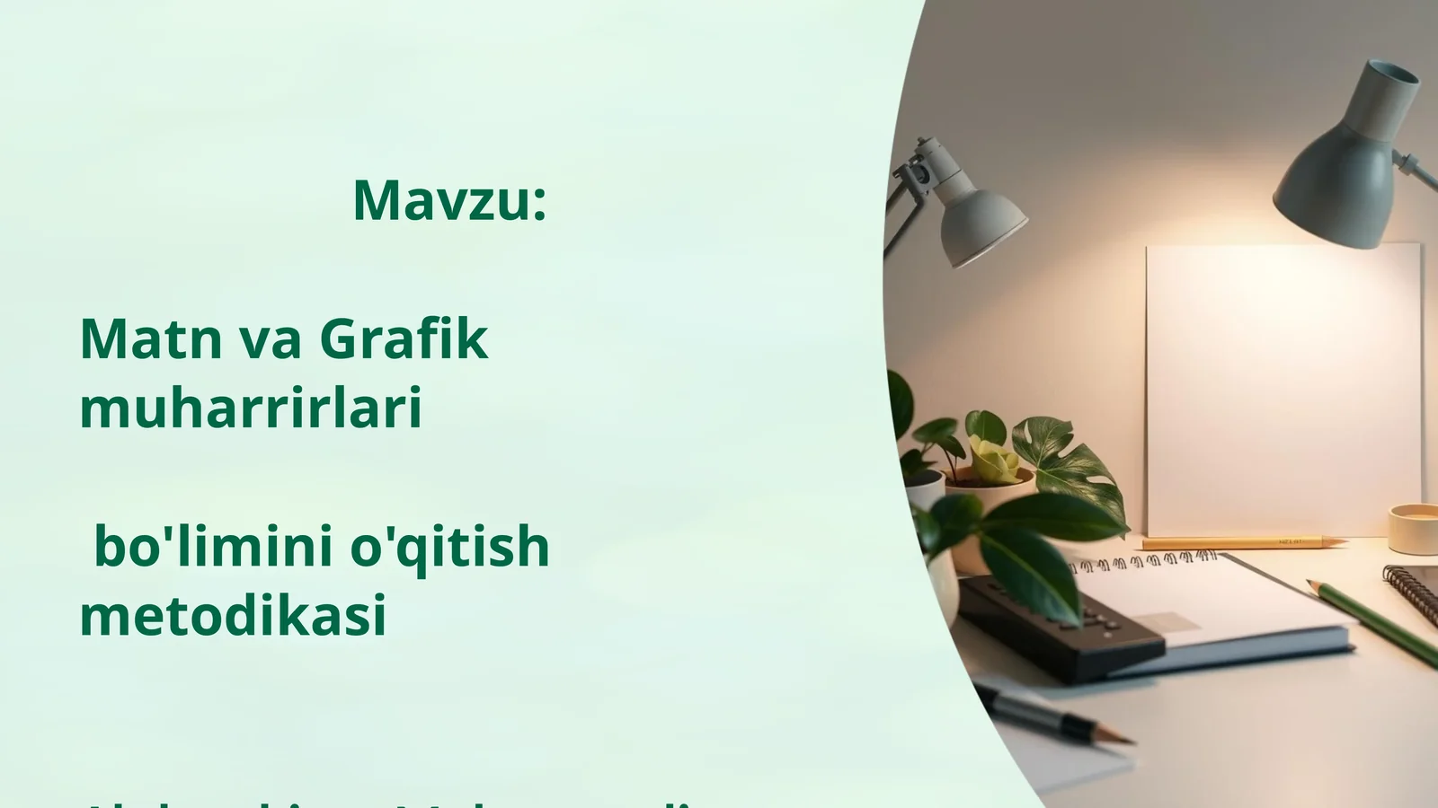 MatnvaGrafikmuharrirlari bo'liminio'qitishmetodikasi