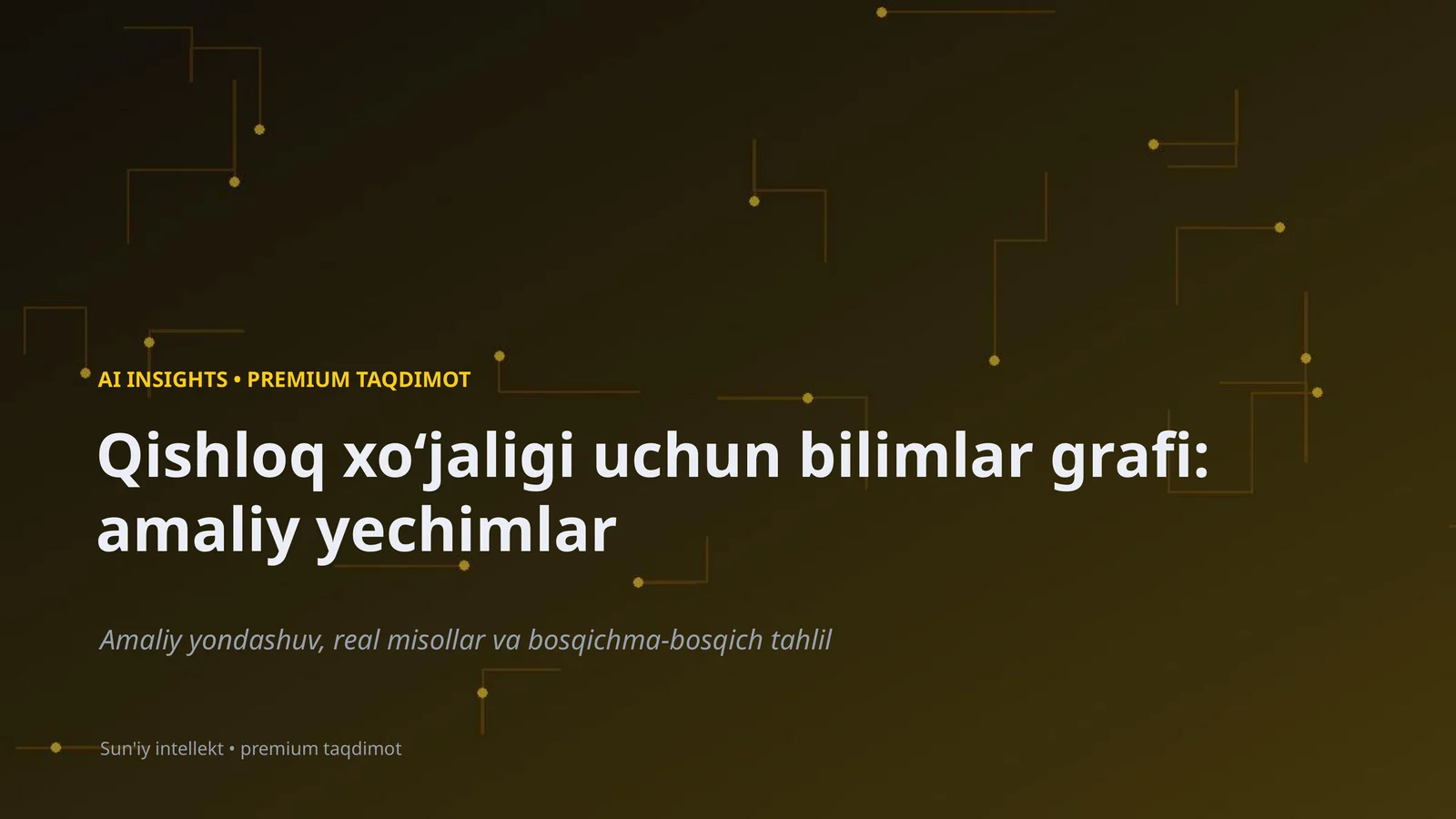 Qishloq xoʻjaligi uchun bilimlar grafi: amaliy yechimlar