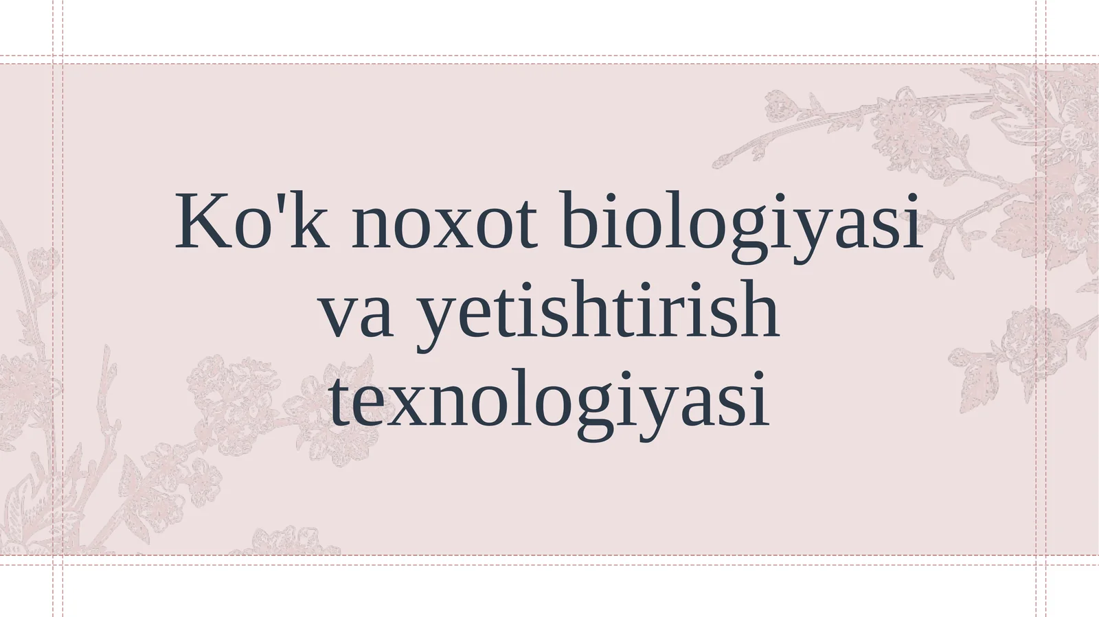Ko'k noxot biologiyasi va yetishtirish texnologiyasi