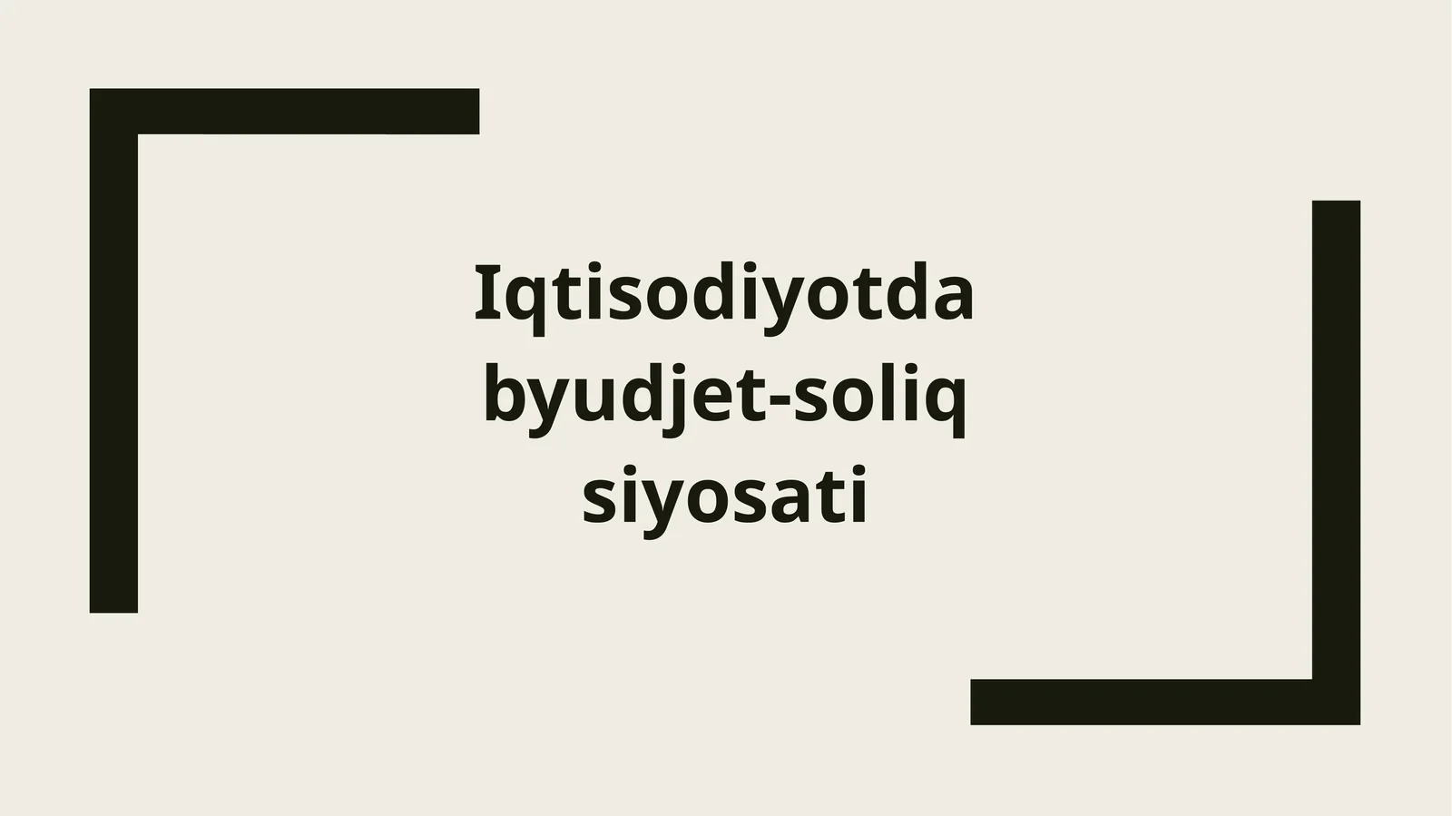 Iqtisodiyotda byudjet-soliq siyosati