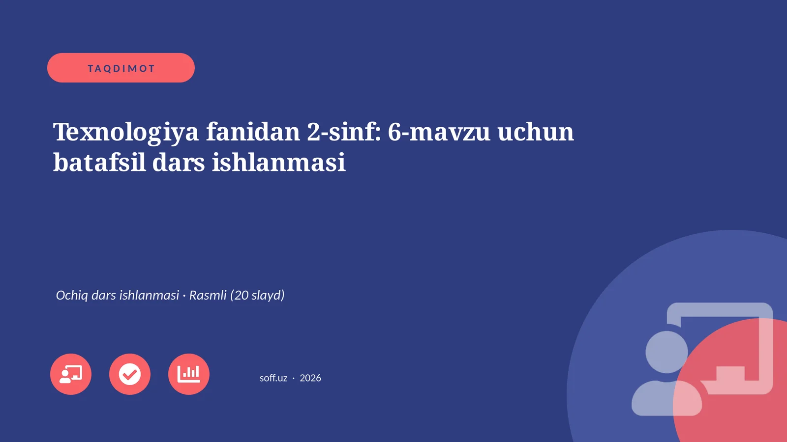 Texnologiya fanidan 2-sinf: 6-mavzu uchun batafsil dars ishlanmasi