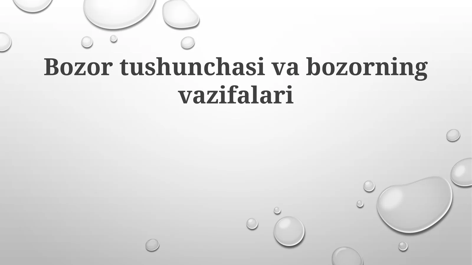 Bozor tushunchasi va bozorning vazifalari