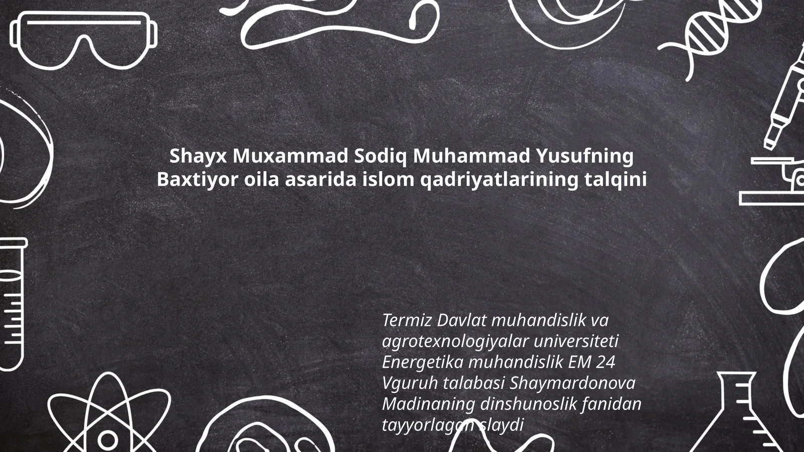 Shayx Muxammad Sodiq Muhammad Yusufning Baxtiyor oila asarida islom qadriyatlarining talqini