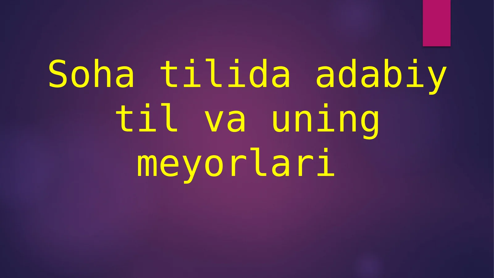Sohatilda adabiy til va uning me'yori