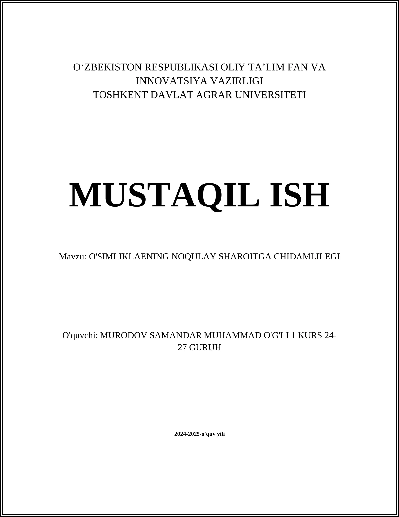 O'SIMLIKLAENING NOQULAY SHAROITGA CHIDAMLILEGI
