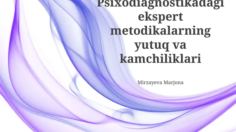 Psixodiagnostikadagi ekspert metodikalarning yutuq va kamchiliklari