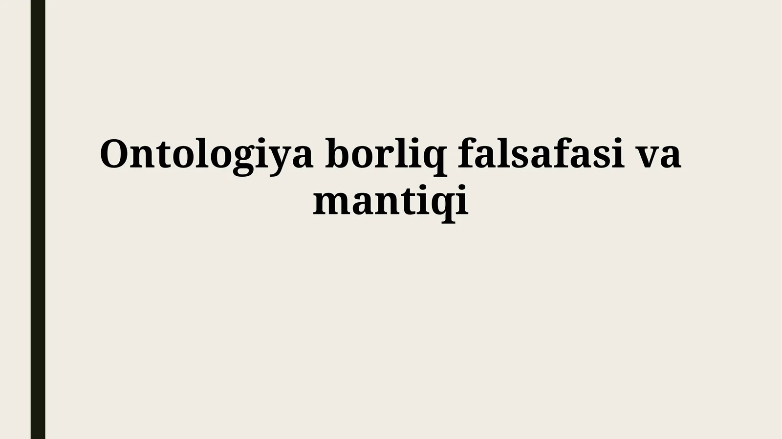 Ontologiya borliq falsafasivamantiqi