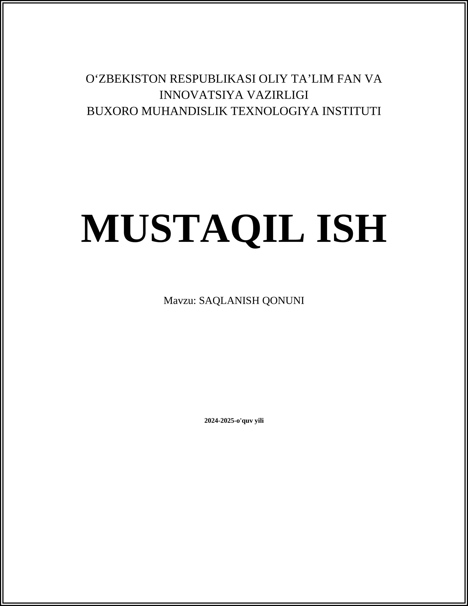 MUSTAQIL ISH Mavzu: SAQLANISH QONUNI