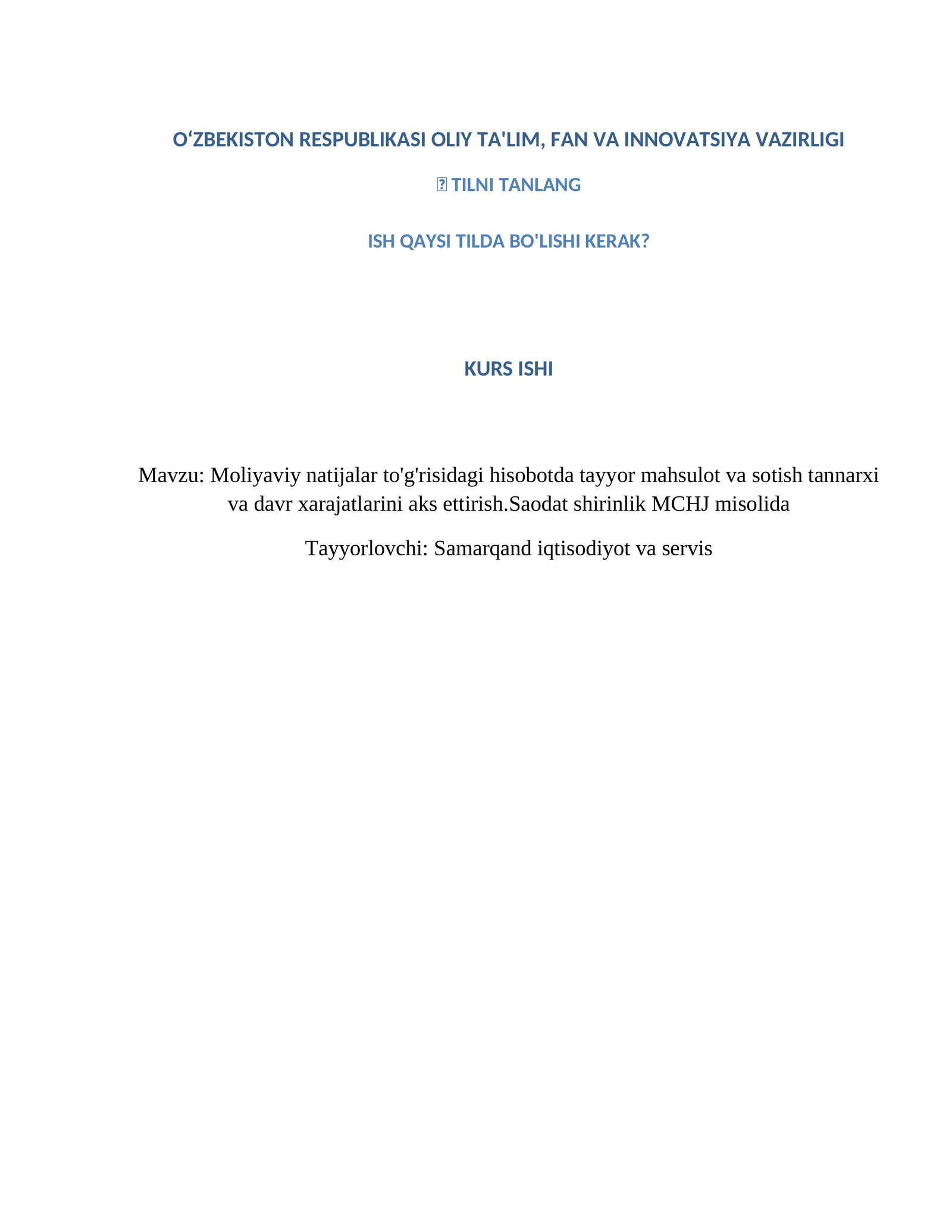 Moliyaviy natijalar to'g'risidagi hisobotda tayyor mahsulot va sotish tannarxi va davr xarajatlarini aks ettirish