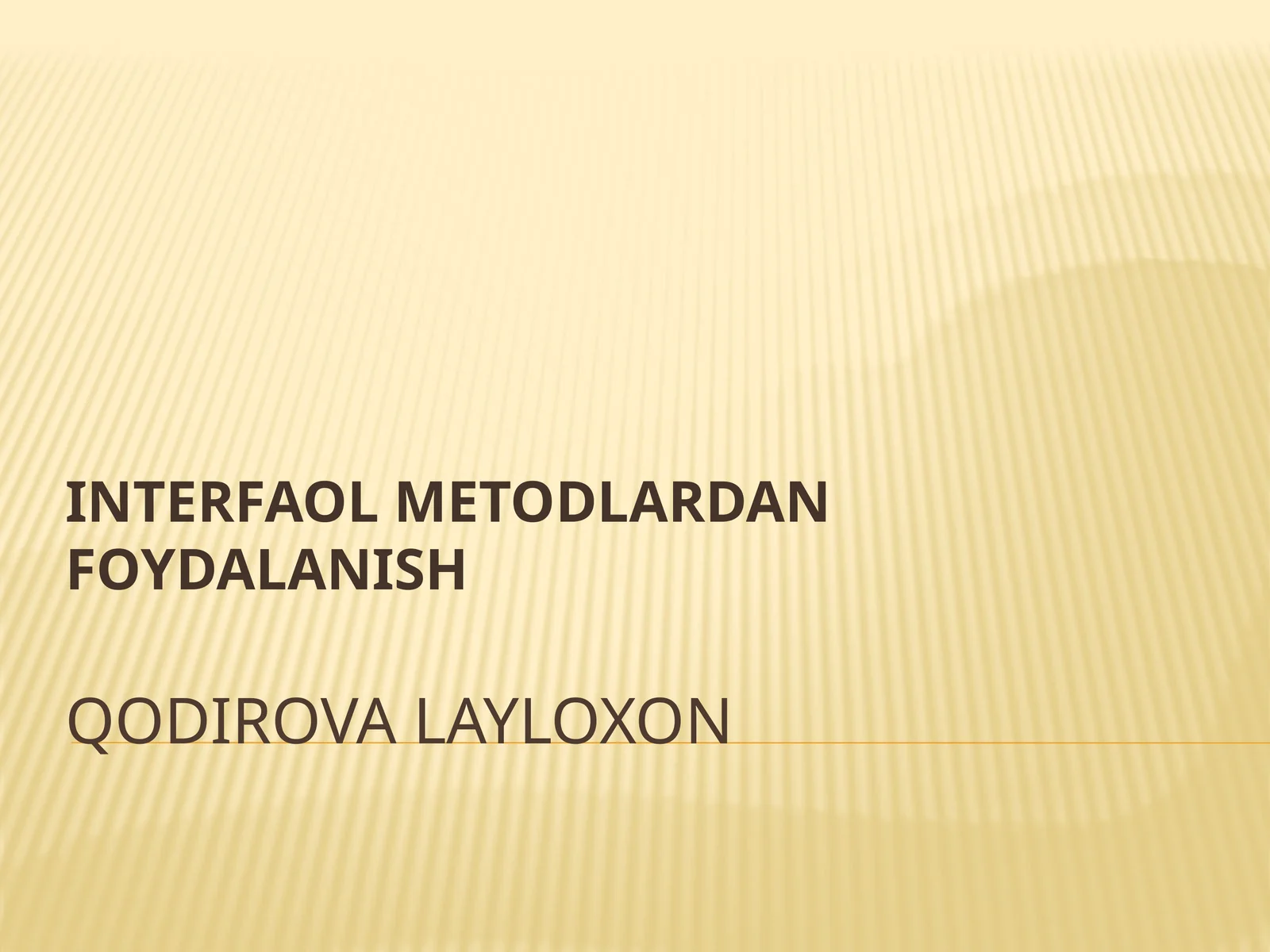 INTERFAOL METODLARDAN FOYDALANISH