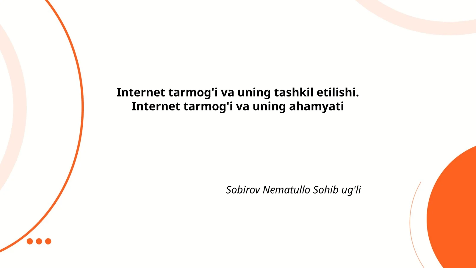 Internet tarmog'i va uning tashkil etilishi