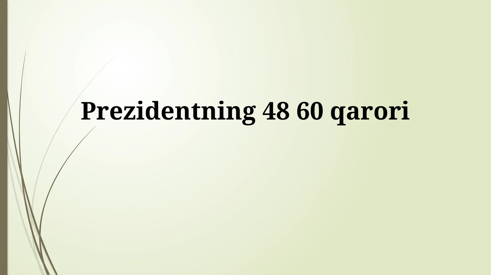 Prezidentning 48 60qarori