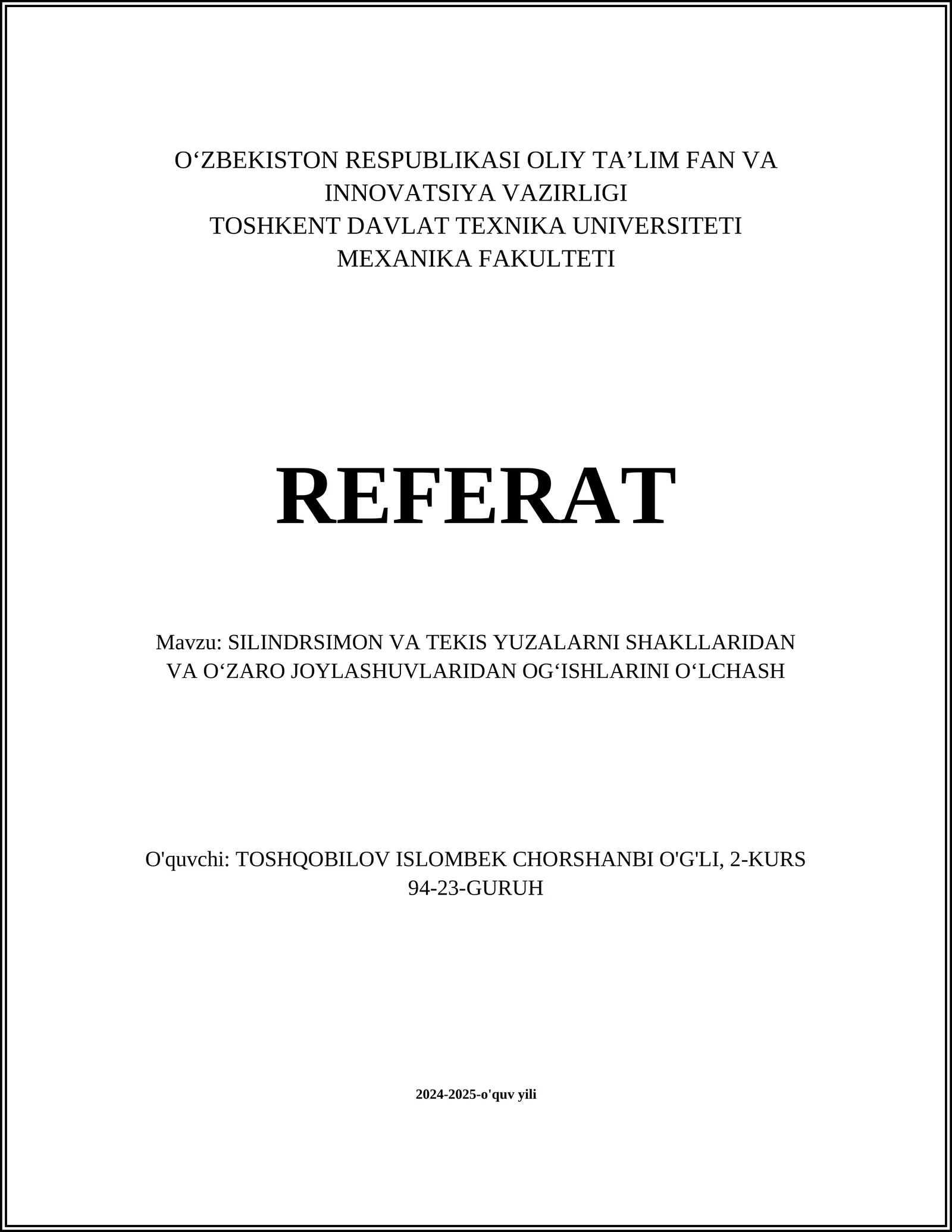 SILINDRSIMON VA TEKIS YUZALARNI SHAKLLARIDAN VA O‘ZARO JOYLASHUVLARIDAN OG‘ISHLARINI O‘LCHASH