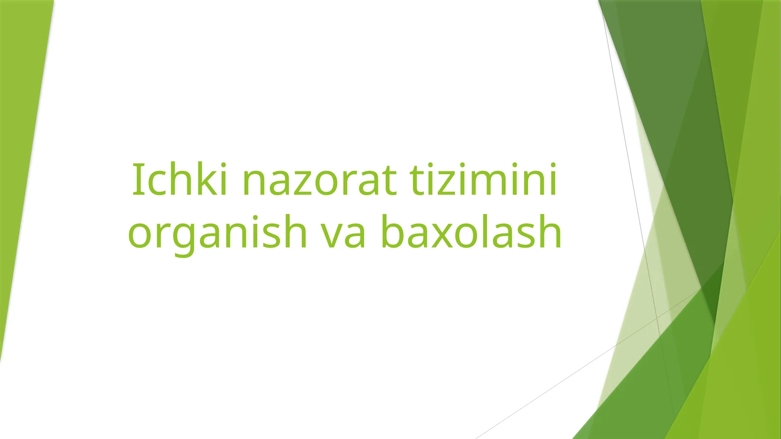 Ichki nazorat tizimini organish va baxolash