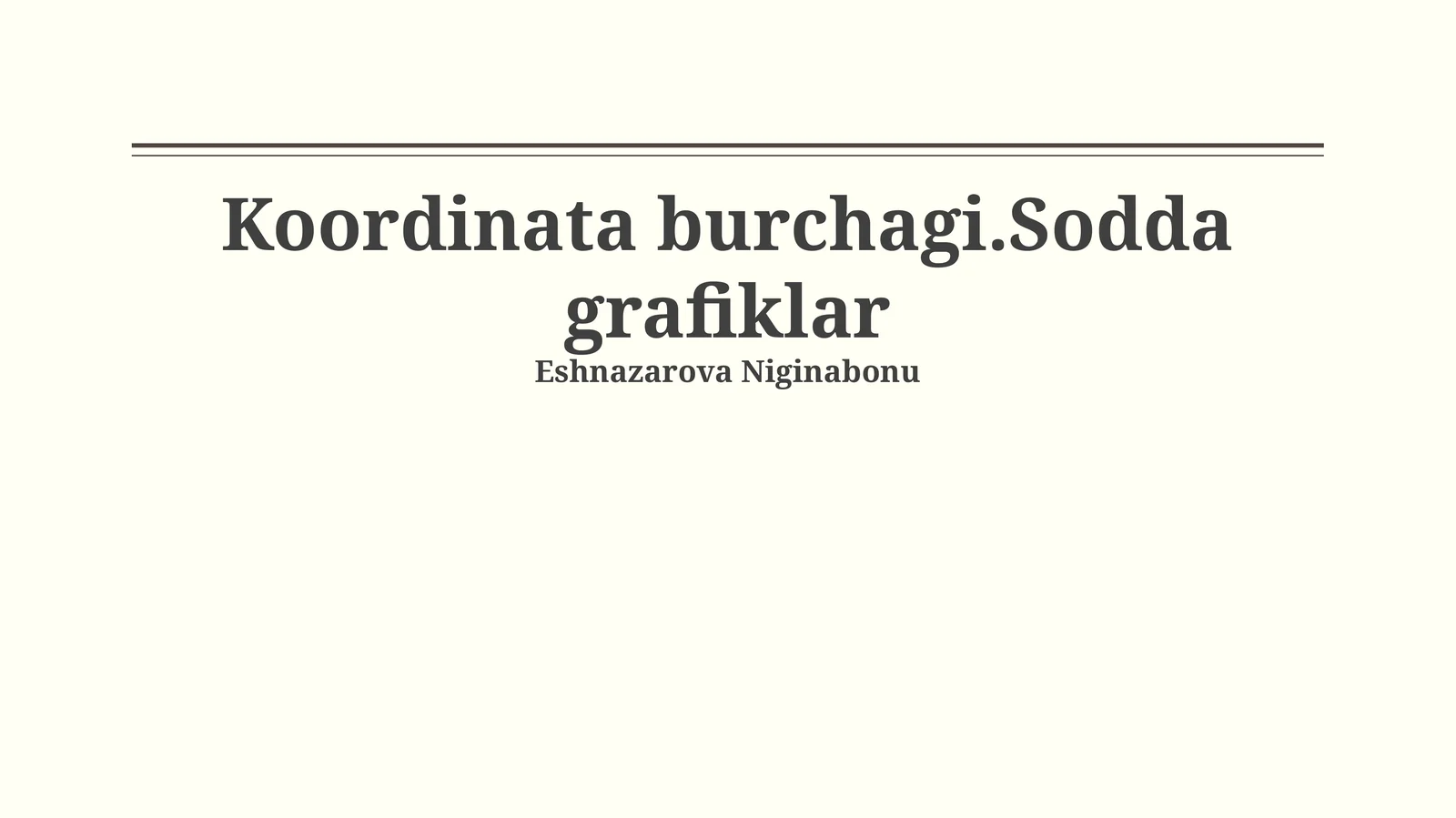 Koordinata burchagi.Sodda grafiklar