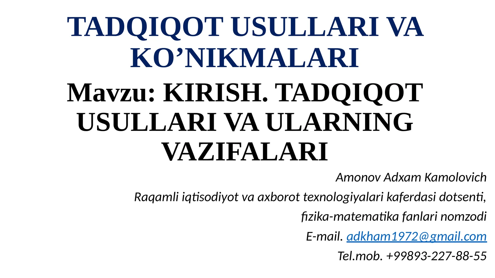 KIRISH. TADQIQOT USULLARI VA ULARNING VAZIFALARI