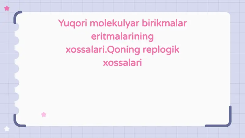 Yuqori molekulyar birikmalar eritmalarining xossalari