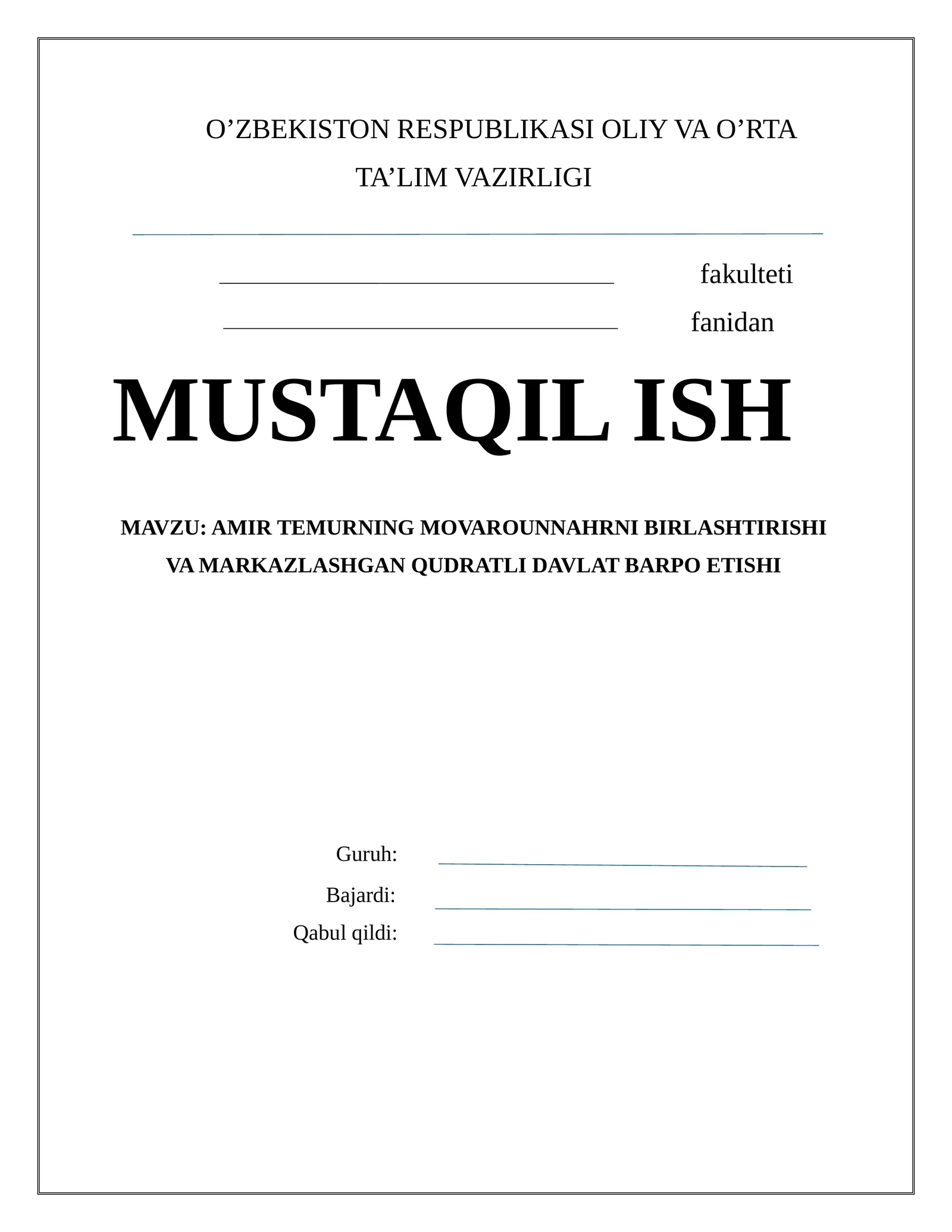 AMIR TEMURNING MOVAROUNNAHRNI BIRLASHTIRISHI VA MARKAZLASHGAN QUDRATLI DAVLAT BARPO ETISHI