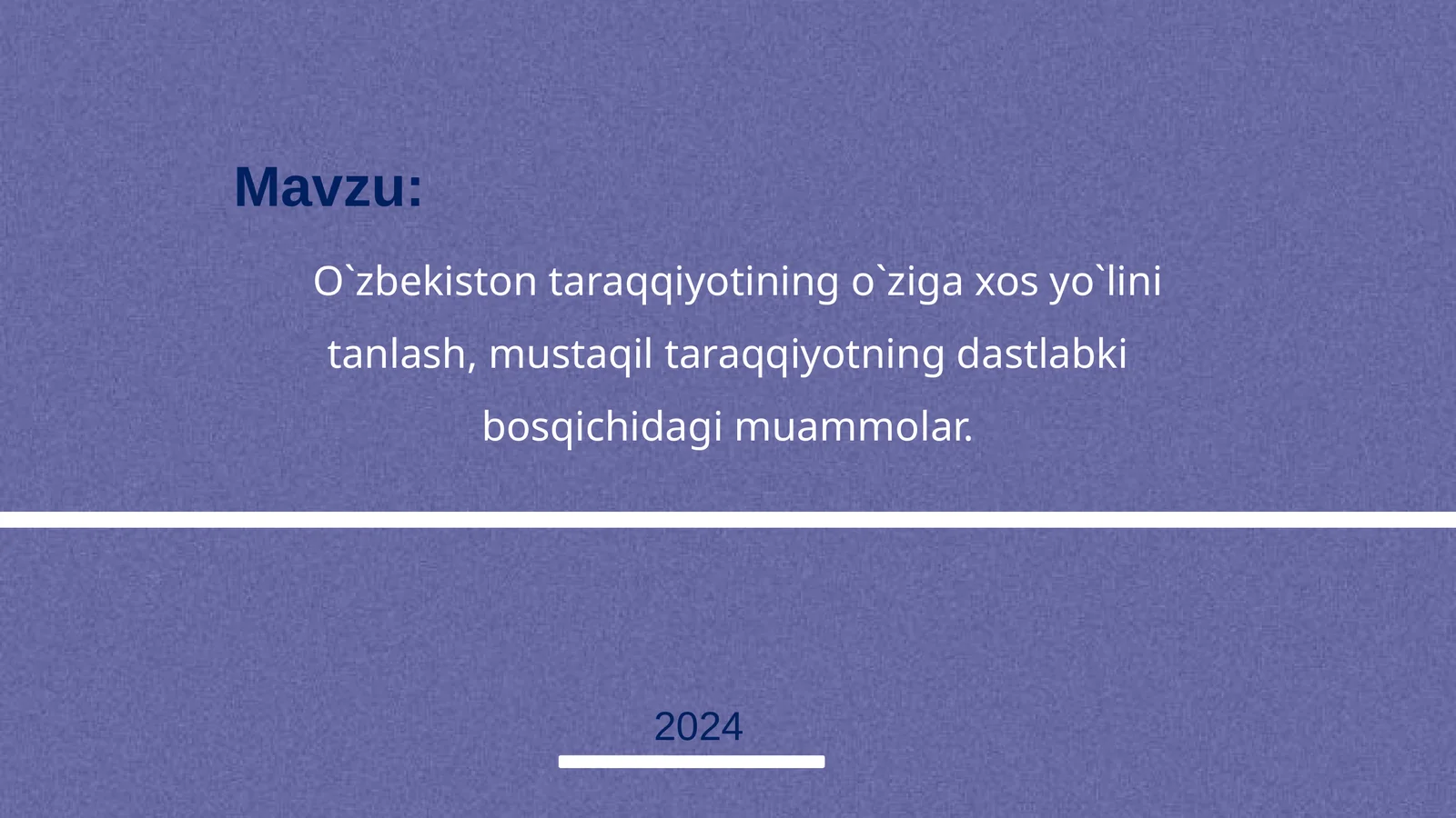 O`zbekiston taraqqiyotining o`ziga xos yo`lini tanlash, mustaqil taraqqiyotning dastlabki bosqichidagi muammolar