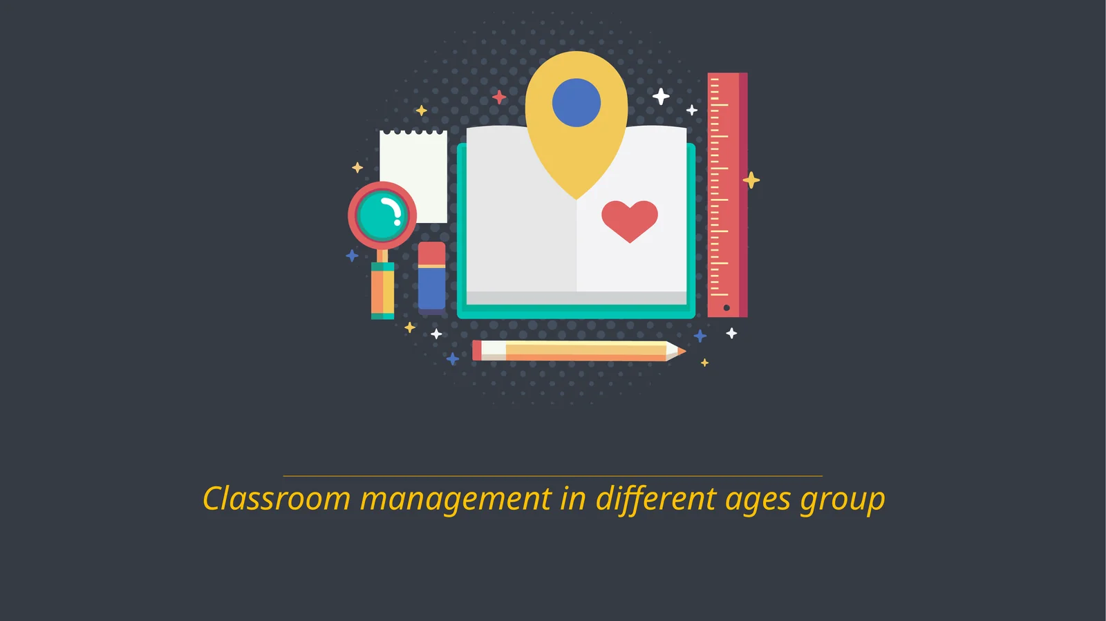Classroom management in different ages group