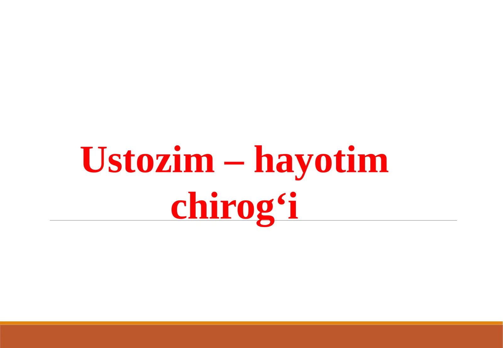 Ustozim-hayotim chirog‘i