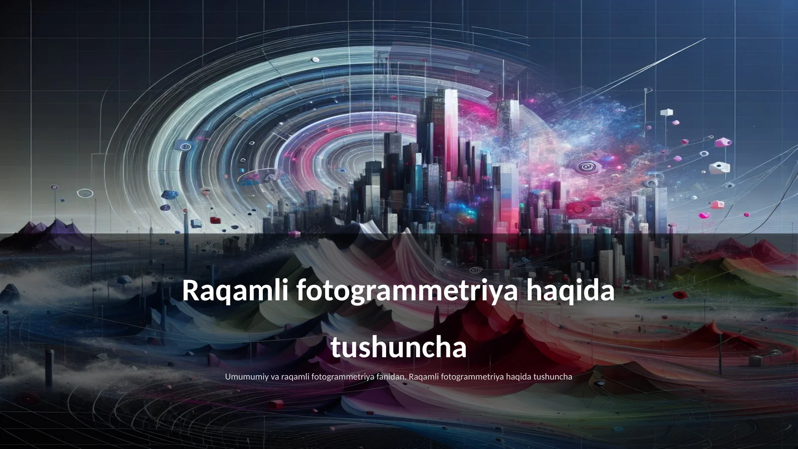 Raqamli fotogrammetriya haqida tushuncha