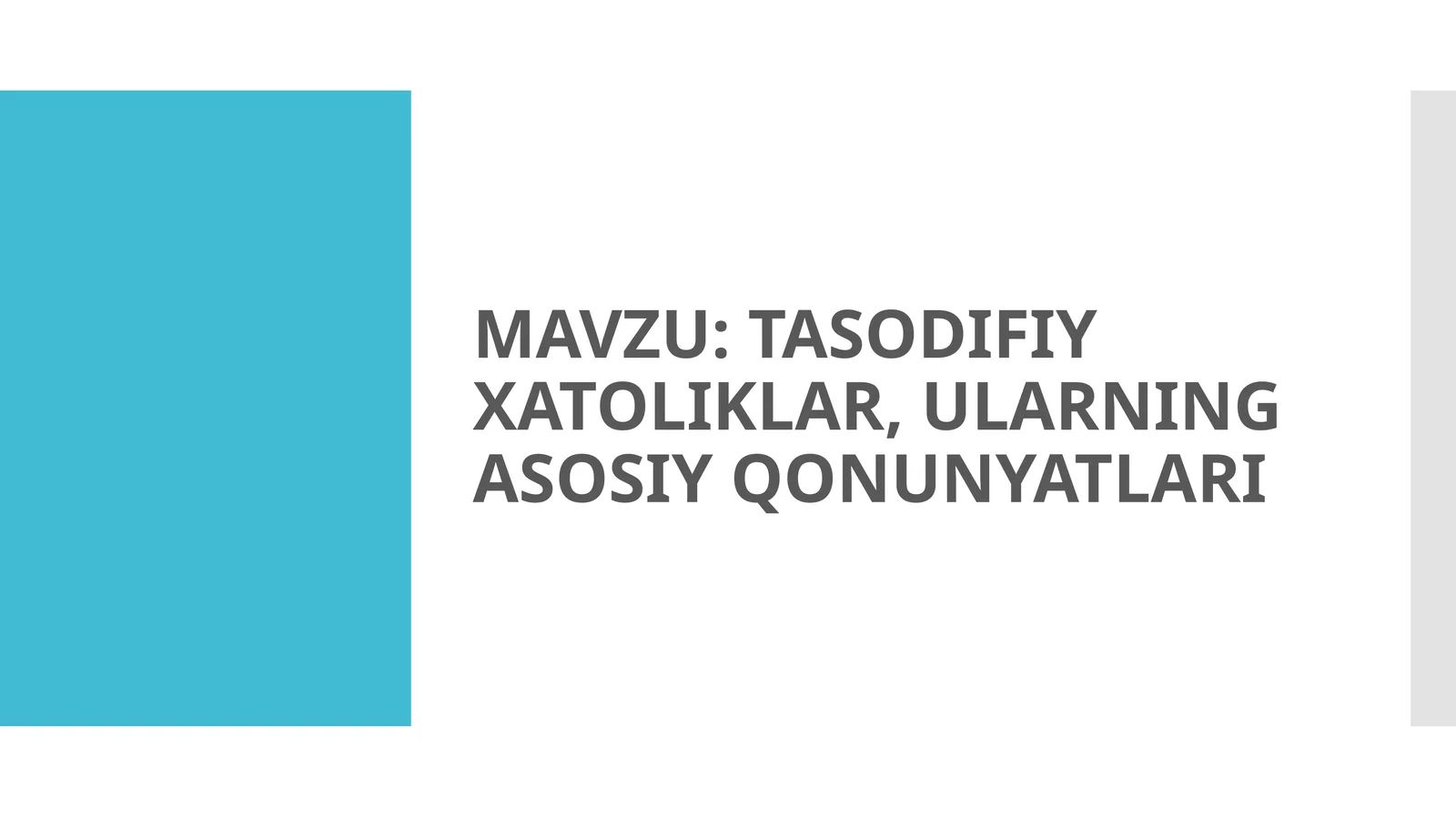 TASODIFIY XATOLIKLAR, ULARNING ASOSIY QONUNYATLARI