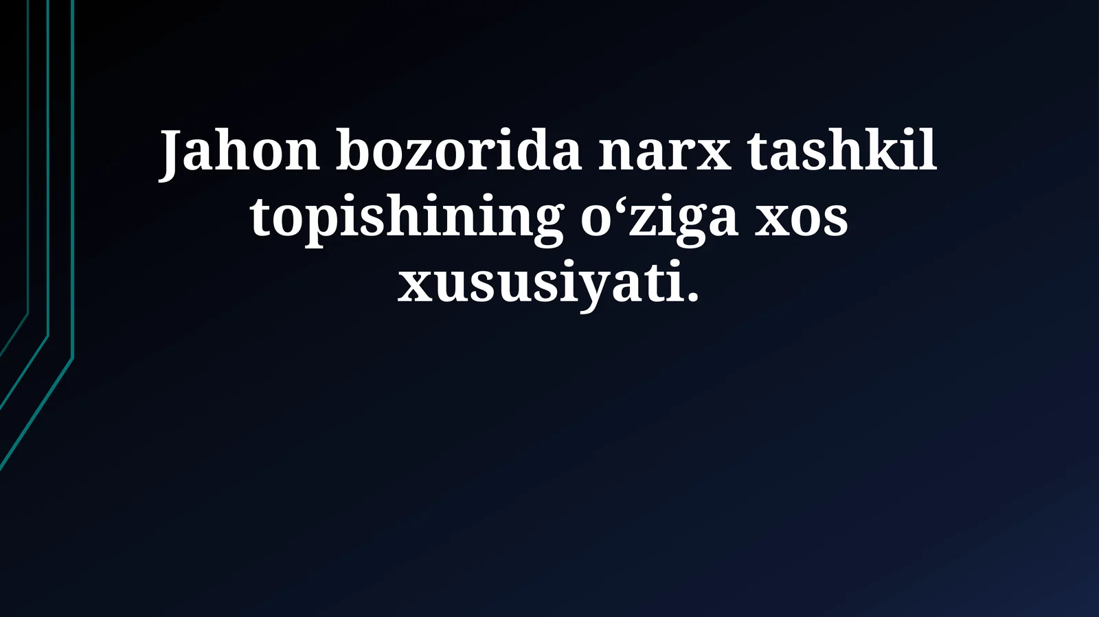 Jаhоn bоzоridа nаrх tаshkil tоpishining o‘zigа хоs хususiyati