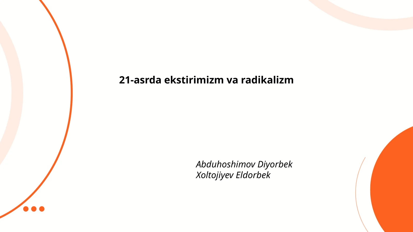 21-asrda ekstirimizm va radikalizm