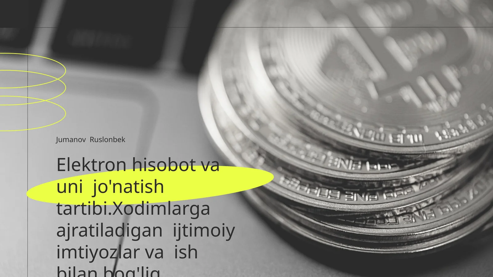 Elektron hisobot va uni jo'natish tartibi.Xodimlarga ajratiladigan ijtimoiy imtiyozlar va ish bilan bog'liq xarajatlarning soliqqa tortilishi