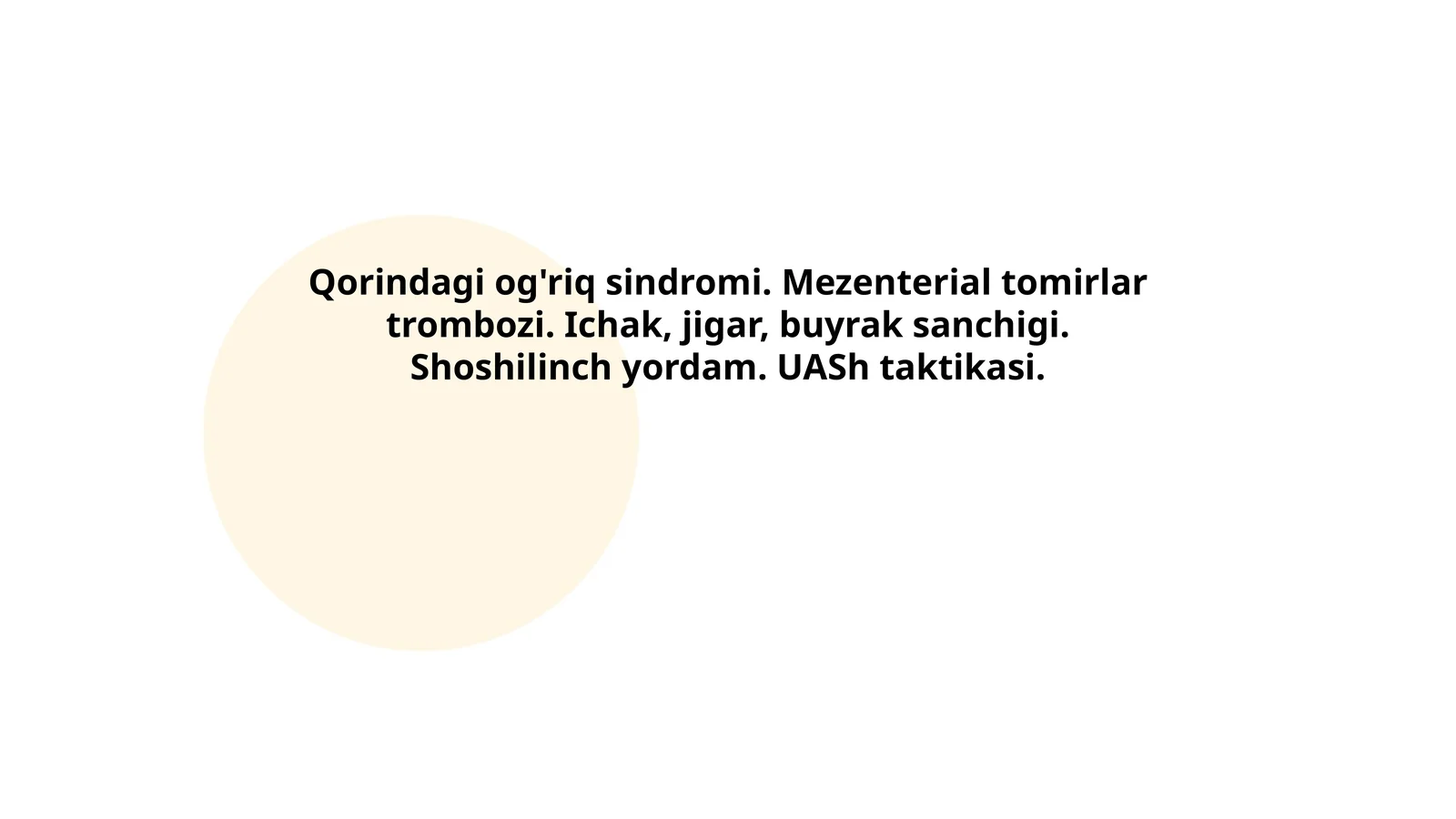 Qorindagi og'riq sindromi. Mezenterial tomirlar trombozi. Ichak, jigar, buyrak sanchigi. Shoshilinch yordam. UASh taktikasi
