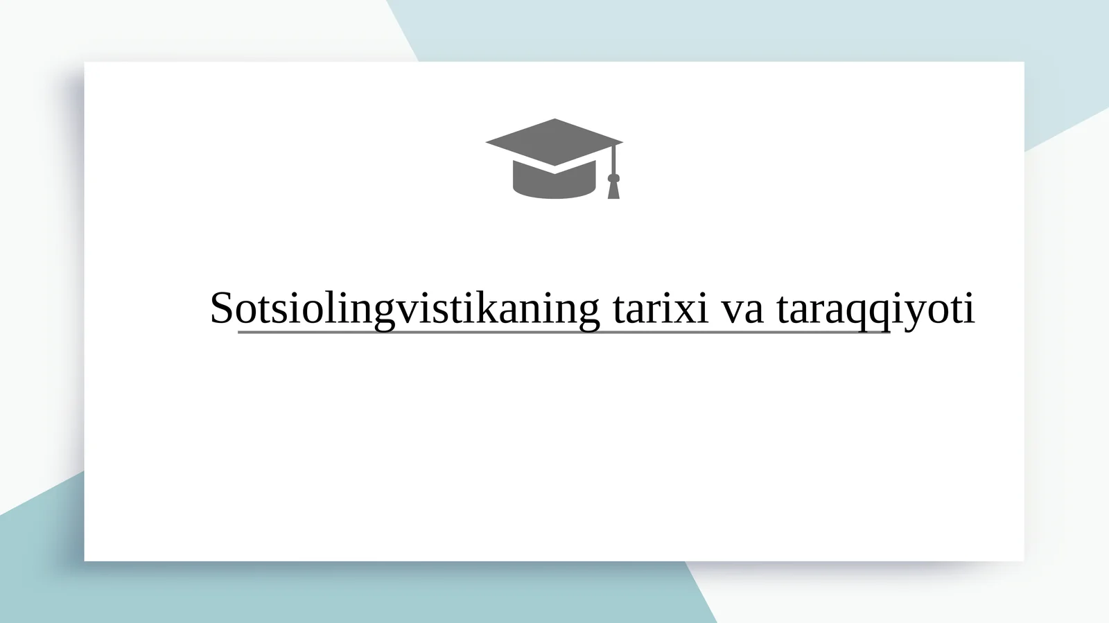Sotsiolingvistikaning tarixi va taraqqiyoti