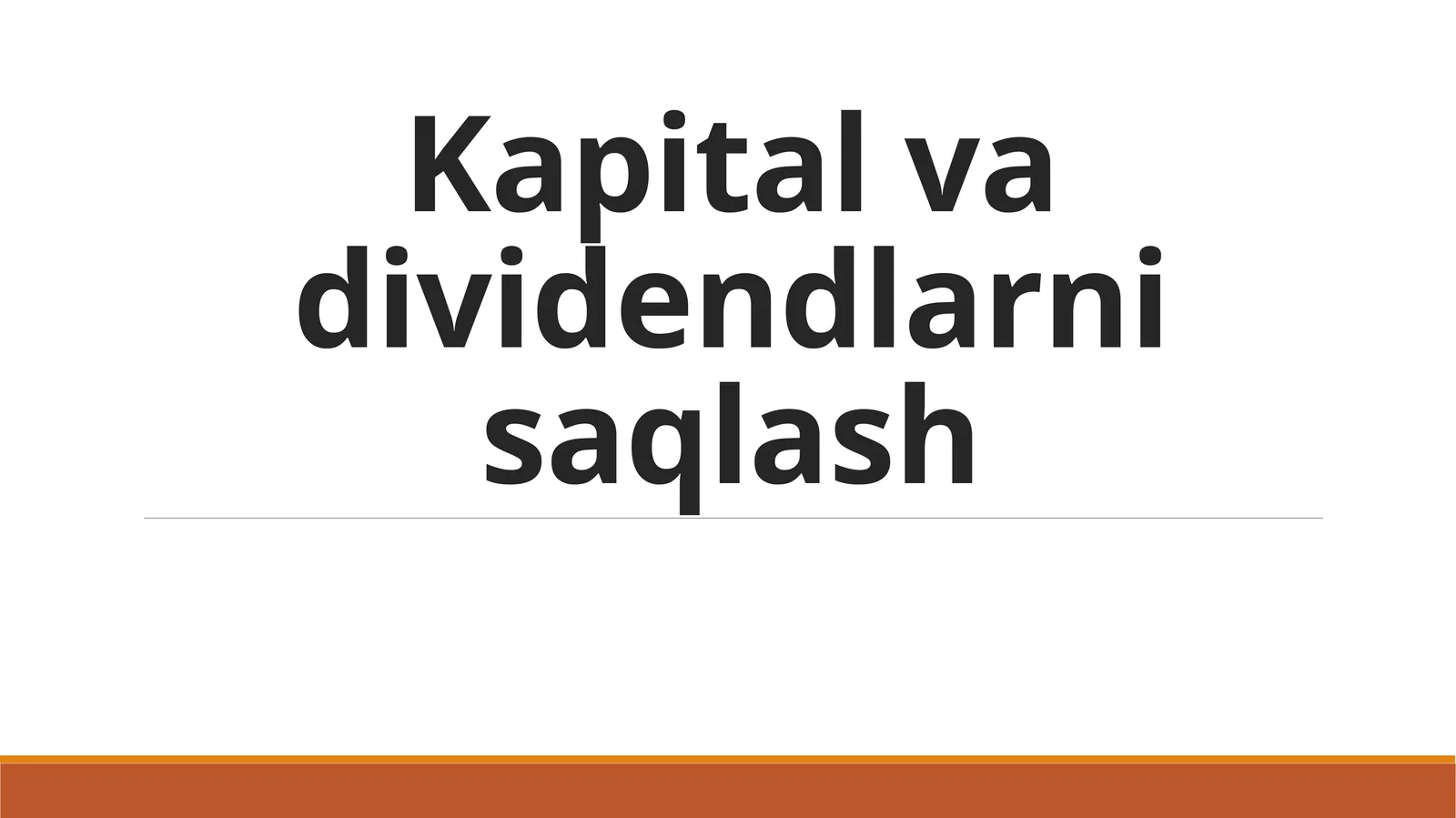 Kapitalvadividendlarnisaqlash