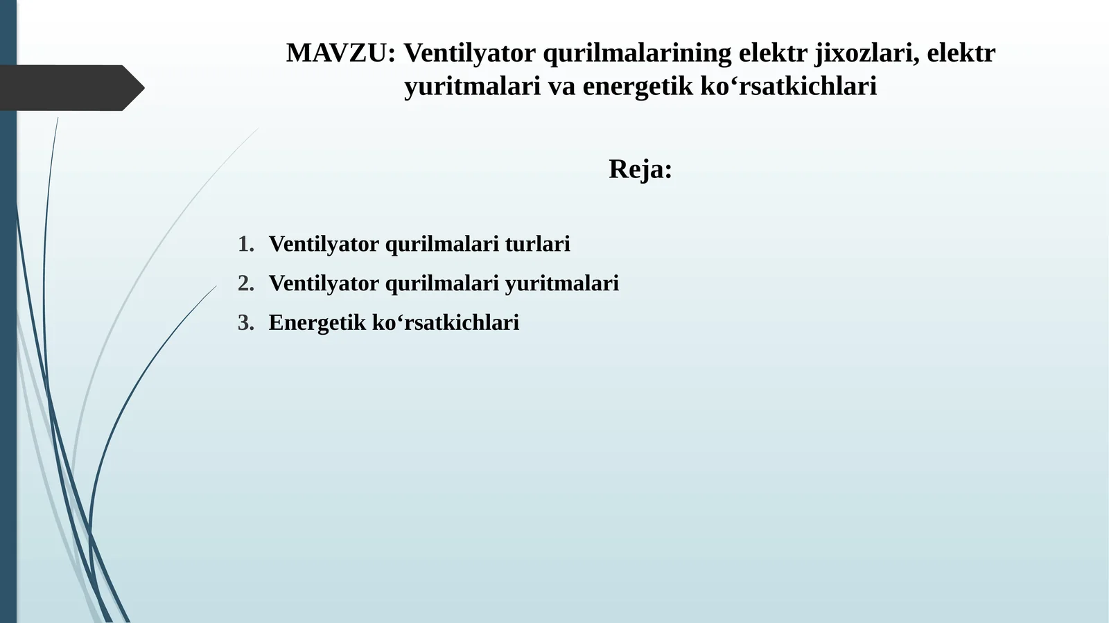Ventilyatorqurilmalarining elektr jixozlari,elektr yuritmalari va energetik ko‘rsatkichlari