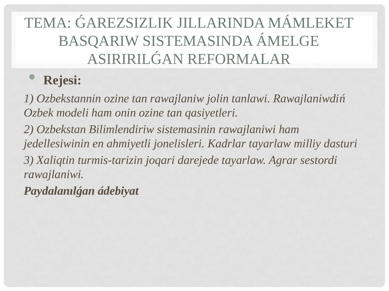 ǴarezsizlikjillarindamámleketbasqariwsistemasindaÁmelgeasiririlǴanreformalar