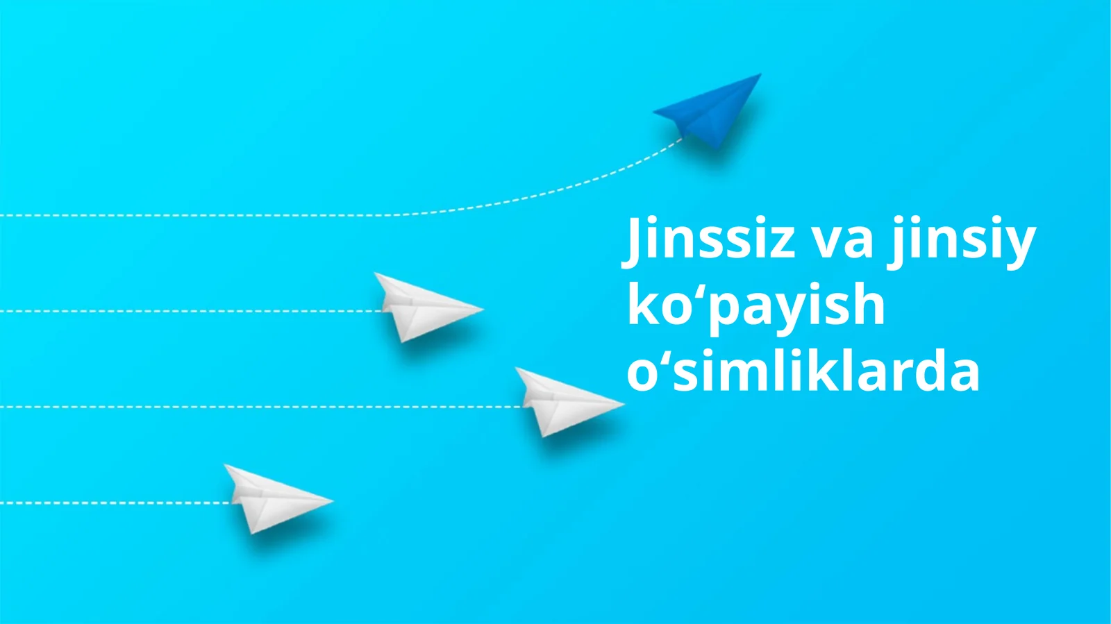 Jinssiz va jinsiy koʻpayish oʻsimliklarda