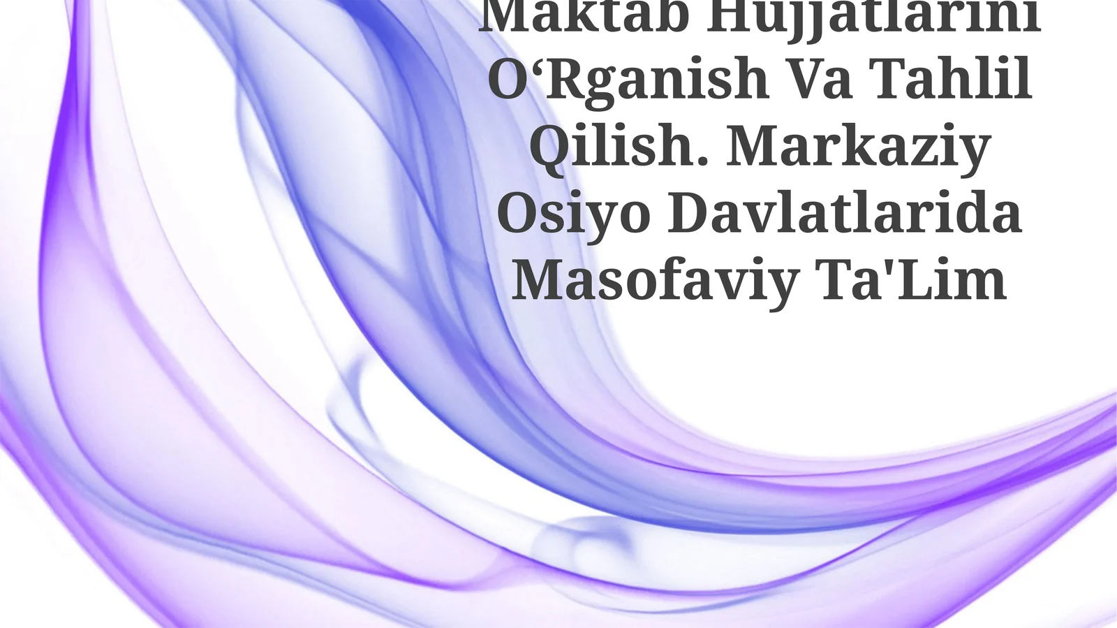 Maktab Hujjatlarini OʻRganish Va Tahlil Qilish