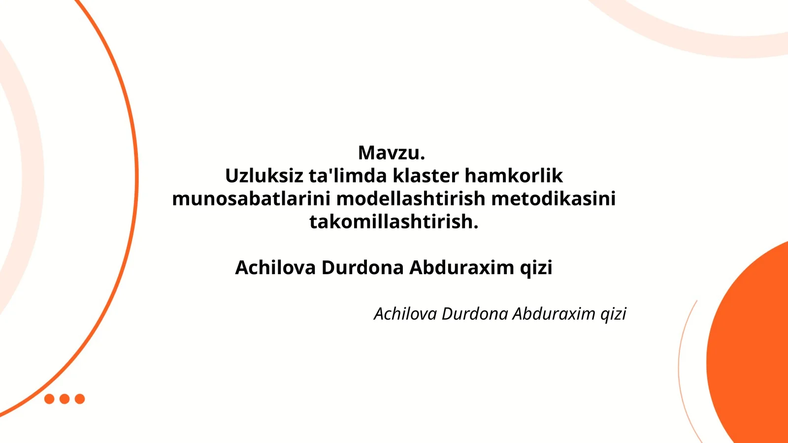 Mavzu. Uzluksiz ta'limda klaster hamkorlik munosabatlarini modellashtirish metodikasini takomillashtirish