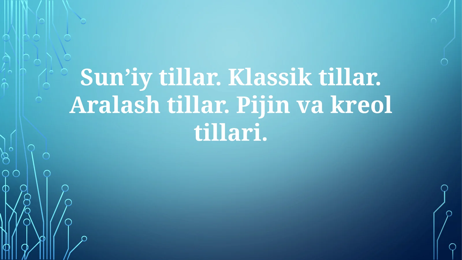 Sun’iytillar.Klassiktillar.Aralashtillar.Pijinvakreoltillari