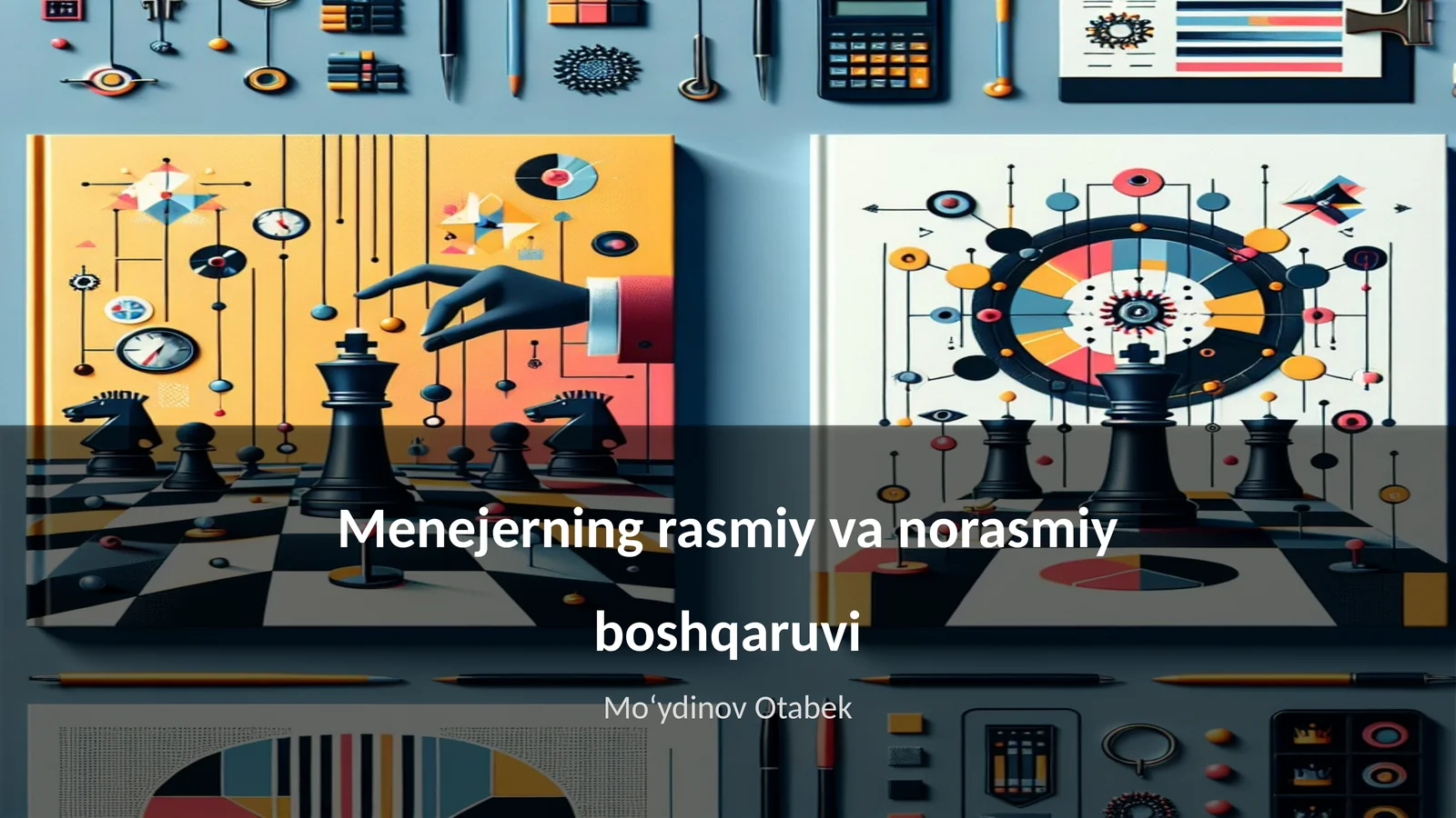 Menejerning rasmiy va norasmiy boshqaruvi