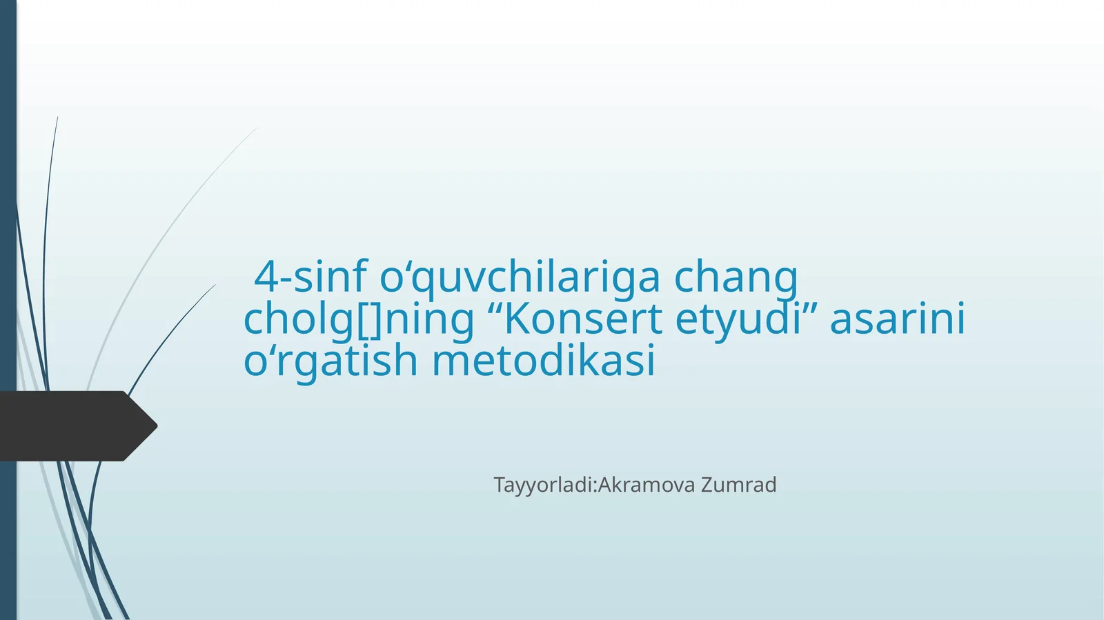 4-sinf o‘quvchilariga chang cholg[]ning “Konsert etyudi” asarini o‘rgatish metodikasi