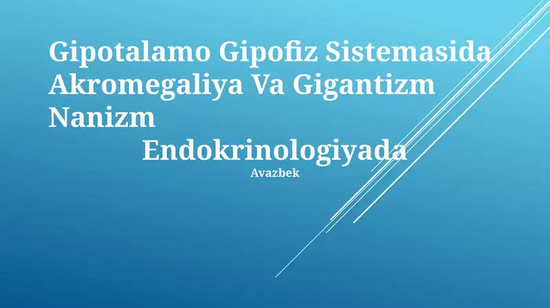 Gipotalamo Gipofiz Sistemasida Akromegaliya Va Gigantizm Nanizm