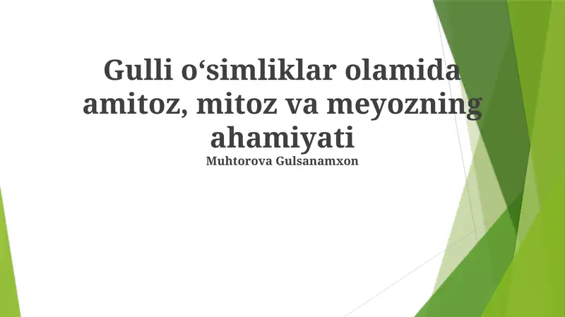 Gulli oʻsimliklar olamida amitoz, mitoz va meyozning ahamiyati