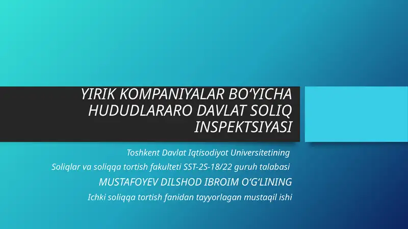 YIRIK KOMPANIYALAR BO‘YICHA HUDUDLARARO DAVLAT SOLIQ INSPEKTSIYASI