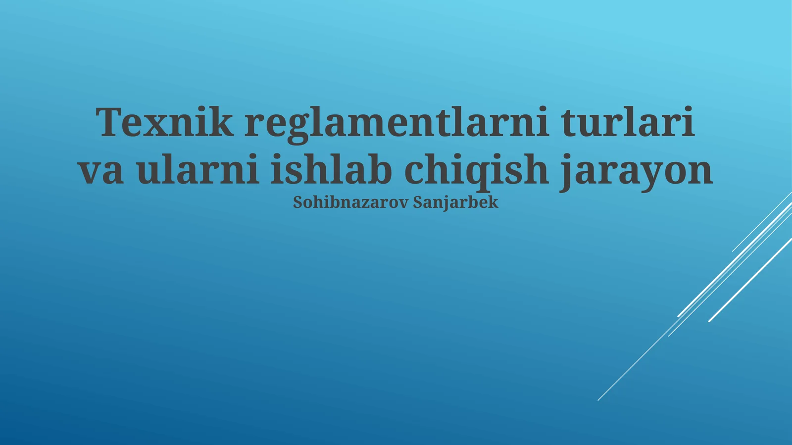 Texnik reglamentlarni turlari va ularni ishlab chiqish jarayon